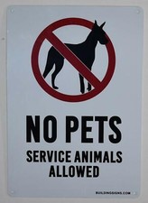No Pets Service Animals Allowed Sign Aluminium Rust Free 7x10 -REF24-1027