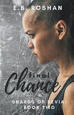 Final Chance By E B Roshan - New Copy - 9781393558118