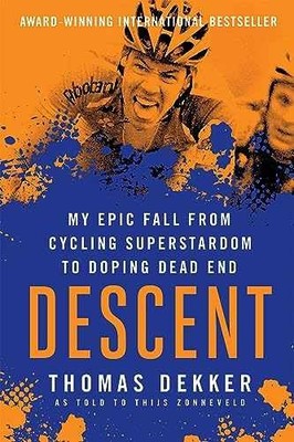 Descent: My Epic Fall from Cycling - Paperback, by Dekker Thomas - Very Good