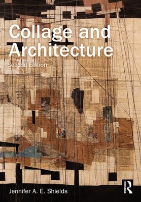 Collage and Architecture - Shields, Jennifer