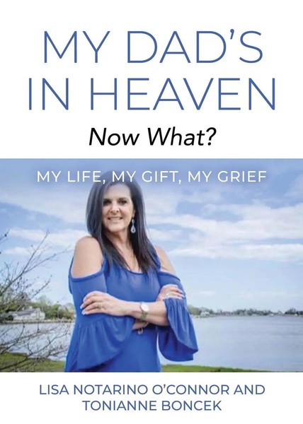 My Dad's In Heaven... Now What? My Life, My Gift, My Grief O'connor Taschenbuch-image