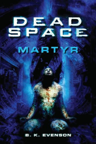 Dead Space: Martyr By B.K. Evenson - Picture 1 of 1