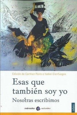 Esas que también soy yo: Nosotras escribimos Muñiz Huberman, Angelina; Peri Ross