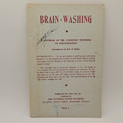 Brain-Washing:A Synthesis of the Communist Textbk on Psychopolitics, Eric Butler
