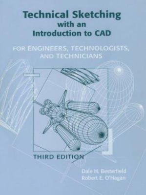 Technical Sketching with an Introduction to CAD: For Engineers, Technologists...