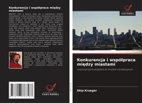 Skip Krueger | Konkurencja I Wspó¿Praca Mi¿Dzy Miastami | Taschenbuch | Polnisch