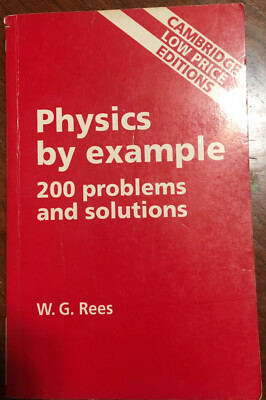 Physics by Example : 200 Problems and Solutions by Rees