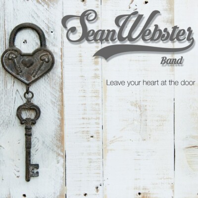 SEAN WEBSTER BAND - LEAVE YOUR HEART AT THE DOOR   CD NEU 