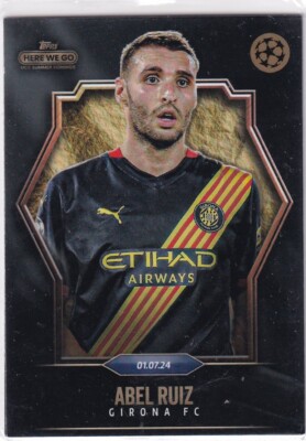 2024 Topps UCC Summer Signings Champions League Abel Ruiz