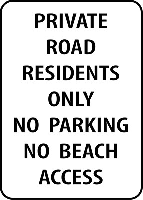 Picture of PRIVATE ROAD RESIDENTS ONLY NO PARKING NO BEACH ACCESS| Laminated Vinyl ...