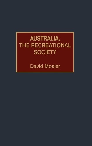 David Mosler Australia, the Recreational Society (Hardback) (US IMPORT)