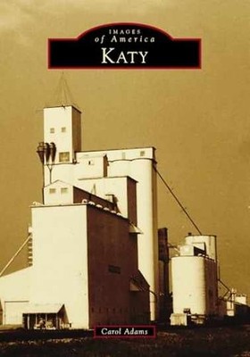 Katy (Images of America) - Paperback, by Adams Carol - Very Good