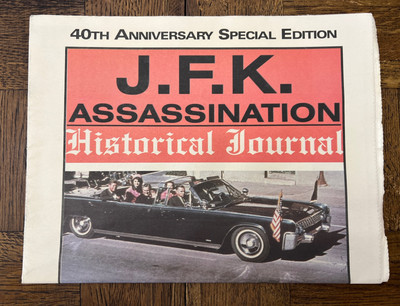 J.F.K. Assasination Historical Journal 40th Anniversary Special Edition