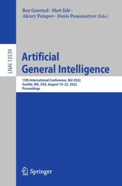 Artificial General Intelligence: 15th International  by Ben Goertzel PAPERBACK