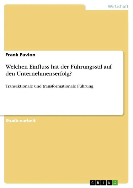 Frank Pavlon | Welchen Einfluss Hat Der FüHrungsstil Auf Den Unternehmenserfolg?-image