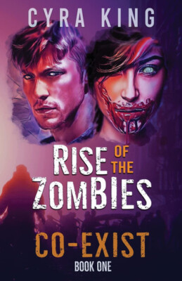Co Exist: Rise of the Zombies By Cyra King - New Copy - 9786299712718