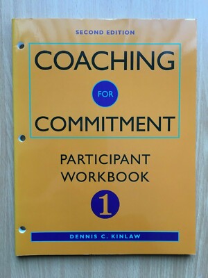 Coaching for Commitment: Workbook 1 & 2 by Dennis C. Kinlaw