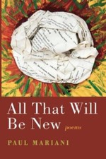 All That Will Be New: Poems 9781639821112 by Mariani, Paul