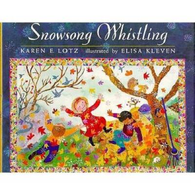 Snowsong Whistling - Hardcover By Lotz, Karen Elisa - GOOD