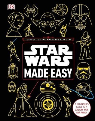 Star Wars leicht gemacht: Ein Leitfaden für Anfänger in einer weit, weit entfernten Galaxie, Hardcover...
