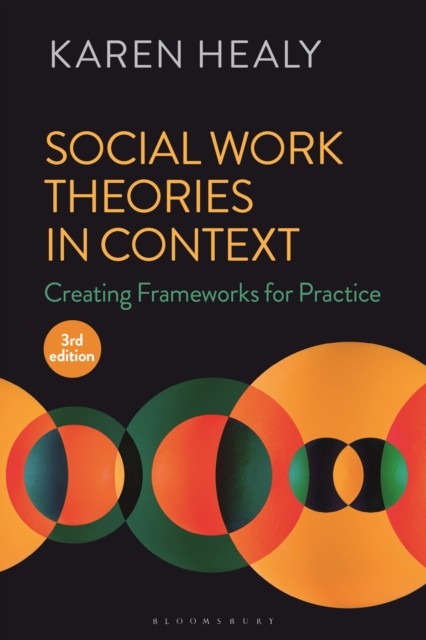 Social Work Theories in Context by Karen Healy (Paperback Book)