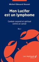 Michel Edouard Doucet | Mon Lucifer Est Un Lymphome | Taschenbuch | FranzöSisch