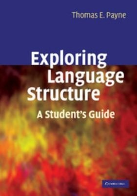 Exploring Language Structure : A Student's Guide Perfect Thomas E