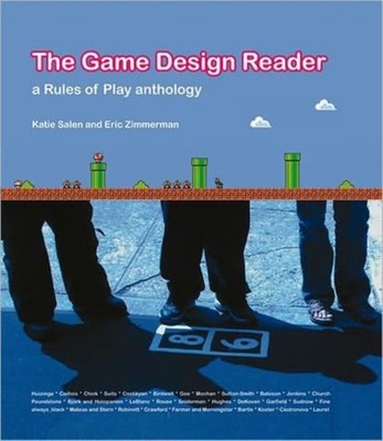The Games Design Reader  A Rules of Play Anthology The MIT Press
