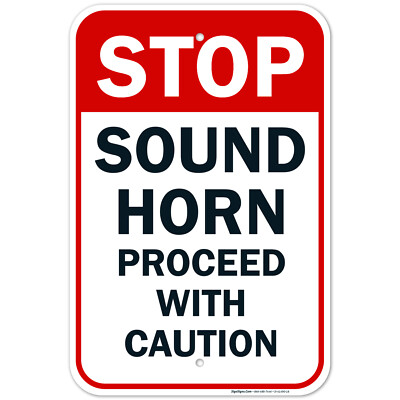 Stop Sound Horn Proceed With Caution Sign,