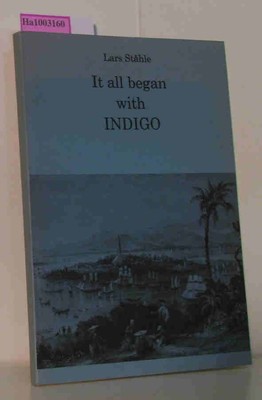It all began with INDIGO and other essays Stahle, Lars: