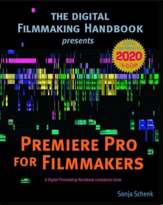 Premiere Pro for Filmmakers by Schenk, Sonja