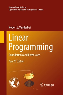 Linear Programming: Foundations and Extensions (International Ser