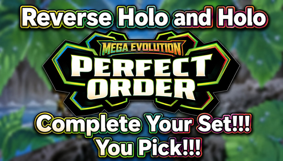 Perfect Order(Holo/Reverse Holo) pick your card! Complete your set! - Pokemon