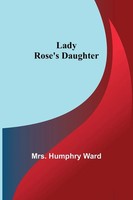 Lady Rose's Daughter Humphry Ward Taschenbuch Kartoniert / Broschiert Englisch