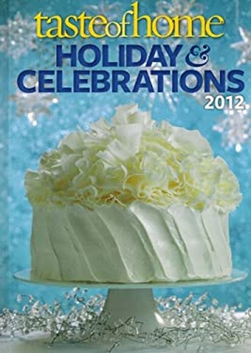 Taste of Home Holiday & Celebrations 2012Free US Delivery | ISBN:0898219442