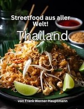 Streetfood aus aller Welt - Thailand: Lernen Sie im Rahm... | Buch | Zustand gut