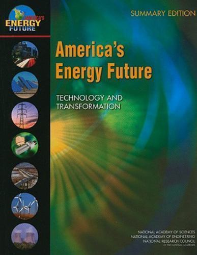 America's Energy Future : Technology and Transformation: Summary Edition by ...
