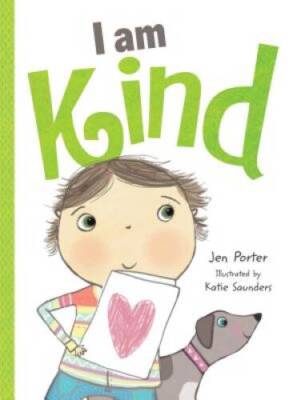 I Am Kind - Board book By Porter, Jen - VERY GOOD