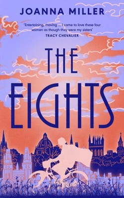 The Eights by Joanna Miller Hardback