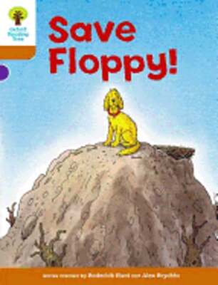 Oxford Reading Tree: Level 8: More Stories: Save Floppy! by Roderick Hunt: New