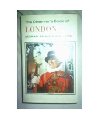 The Observer's Book of London [Observer's Pocket S.], Palmer, Geoffrey; Lloyd, N