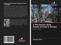 Il Movimento Della Parola Di Fede In Etiopia Genesi E Crescita Yoseph Yisma Buch
