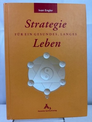 Strategie für ein gesundes, langes Leben : die sieben Naturwunder als Grundlage