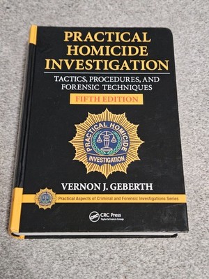 Practical Homicide Investigation: Tactics, Procedures, and Forensic Techniques