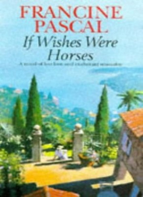 If Wishes Were Horses,Francine Pascal