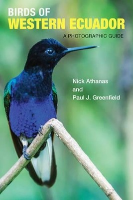Paul J. Greenfield Nick Athana Birds of Western Ecuado (Taschenbuch) (US IMPORT)