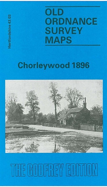 Chorleywood 1896  Hertfordshire Sheet 43.03 by Alan Godfrey