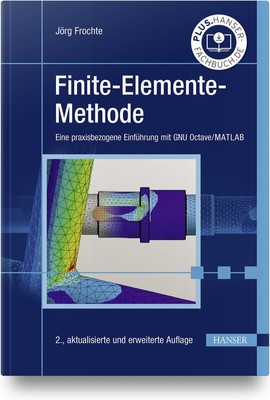 Finite-Elemente-Methode: Eine praxisbezogene Einführung mit GNU Octave/MATL ...