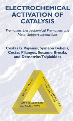 Electrochemical Activation of Catalysis: Promotion, Electrochemical Promotion, a