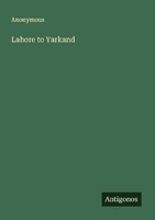 Lahore To Yarkand Anonymous